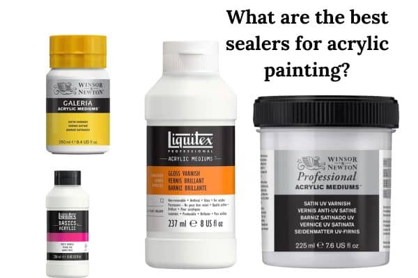 What is the best sealer for Acrylic Painting on canvas?